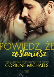 Powiedz, że zostaniesz - Corinne Michaels