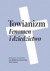 Towianizm. Fenomen i dziedzictwo - Karol Samsel, Ewa Hoffmann-Piotrowska