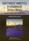 Efektywność inwestycji w odnawialne źródła energiiAnaliza kosztów i Ligus Magdalena
