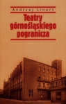 Teatry górnośląskiego pogranicza