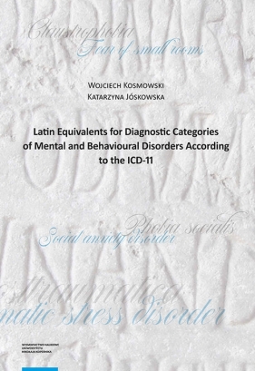 Latin Equivalents for Diagnostic Categories of Mental and Behavioural Disorders According to the ICD - Kosmowski Wojciech, Jóskowska Katarzyna