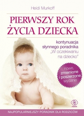 Pierwszy rok życia dziecka (Uszkodzona okładka) - Heidi E. Murkoff, Sharon Mazel