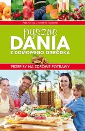 Pyszne dania z domowego ogródka