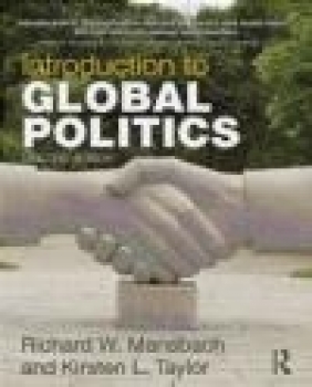 Introduction to Global Politics Kirsten Taylor, Richard Mansbach
