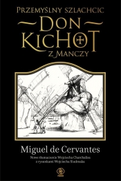 Przemyślny szlachcic don Kichot z Manczy - Miguel de Cervantes y Saavedra