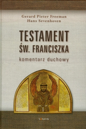 Testament św Franciszka - Freeman Gerard Pieter, Sevenhoven Hans