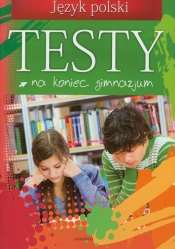 Testy na koniec gimnazjum Język polski - Dorota Nosowska