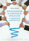 Inwestowanie w innowacje społeczne w organizacjach gospodarczych Jędrych Elżbieta