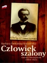 Człowiek szalony Andrzej Niemojewski (1864-1921) Świtalska-Starzeńska Barbara