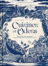 Cuisines of Odesa (UK Edition) Recipies and Stories from Ukraine's Historic City Maria Kalenska