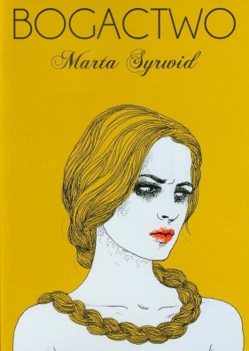 Bogactwo (Uszkodzona okładka) - Marta Syrwid