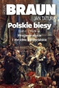 Polskie biesy T.1 - Grzegorz Braun, Jan Tatura