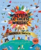 Wszystko, co chcesz wiedzieć. Dookoła świata. Genialne pytania i proste odpowiedzi na każdy dzień ro - Molly Oldfield .