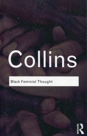 Black Feminist Thought - Patricia Hill Collins