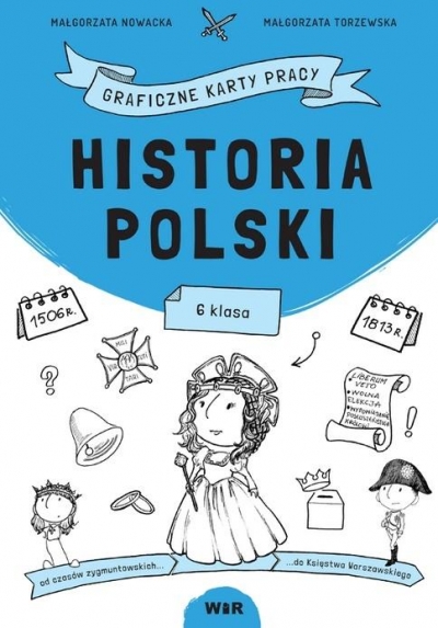 Historia Polski. Graficzne karty pracy dla klasy 6