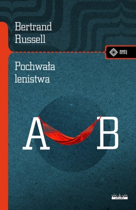 Pochwała lenistwa i inne eseje - Bertrand Russell