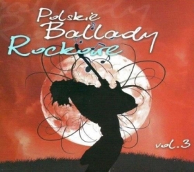 Polskie ballady rockowe vol.3 CD - Opracowanie zbiorowe