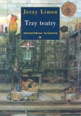 Trzy teatry - Limon Jerzy