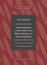 Individualästhetische Leitmotive Rainer Maria Rilke als Deutungs- und Adam Gorlikowski