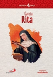 Skuteczni Święci - Święta Rita - Opracowanie zbiorowe