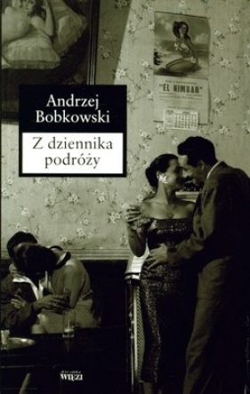 Z dziennika podróży - Bobkowski Andrzej