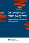 Demokratyczny reżim polityczny. Relacje między... Rafał Glajcar