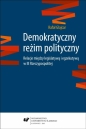 Demokratyczny reżim polityczny. Relacje między... - Rafał Glajcar