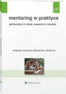  Mentoring w praktyce Partnerstwo w relacji wsparcie w rozwoju