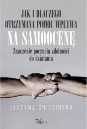 Jak i dlaczego otrzymana pomoc wpływa na samoocenę