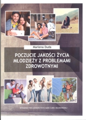 Poczucie jakości życia młodzieży z problemami zdrowotnymi - Duda Marlena