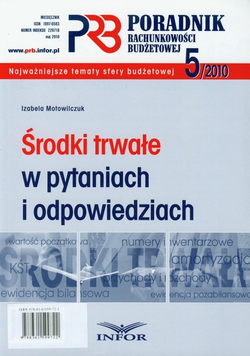 Poradnik rachunkowości budżetowej 5/2010 Środki trwałe w pytaniach i odpowiedziach