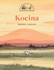 Kocina. Zapiski z Doliny - Berenika Kołomycka