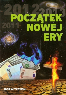 Początek nowej ery - Witkowski Igor