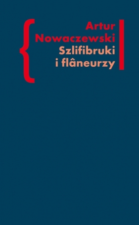 Szlifibruki i flaneurzy - Nowaczewski Artur