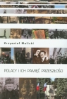 Polacy i ich pamięć przeszłości Malicki Krzysztof