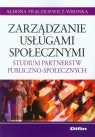 Zarządzanie usługami społecznymi Studium partnerstw Aldona Frączkiewicz-Wronka