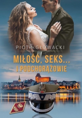 Miłość, seks.. i podchorążowie - Głowacki Piotr