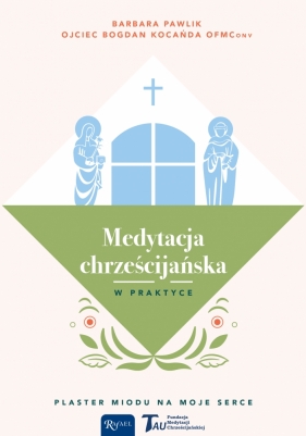 Medytacja chrześcijańska w praktyce - Barbara Pawlik