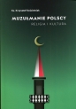 Muzułmanie polscy - Krzysztof Kościelniak, Krzysztof Kościelniak
