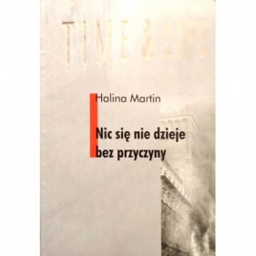 Nic się nie dzieje bez przyczyny - Halina Martin