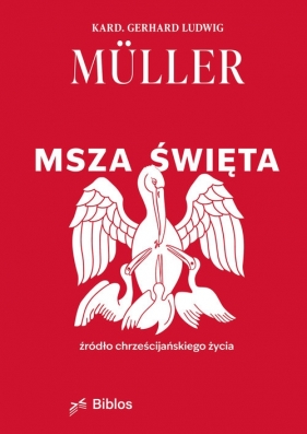 Msza Święta - Gerhard Ludwig Müller