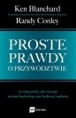 Proste prawdy o przywództwie - Randy Conley