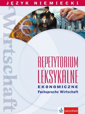 Repetytorium leksykalne ekonomiczne Język niemiecki - Ganczar Maciej, Gębal Przemysław