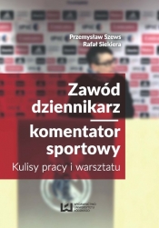 Zawód dziennikarz komentator sportowy - Szews Przemysław, Siekiera Rafał
