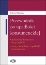 Przewodnik po upadłości konsumenckiej - praktyczny komentarz do przepisów - Michał Hajduk