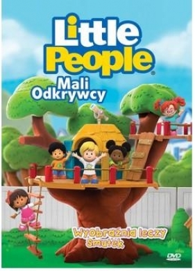 Little People Mali Odkrywcy Wyobraźnia leczy smutek