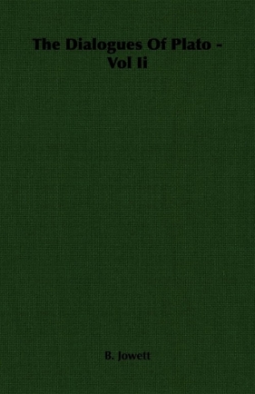 The Dialogues Of Plato - Vol Ii - Jowett B.