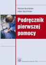 Podręcznik pierwszej pomocy Buchfelder Michael, Buchfelder Albert