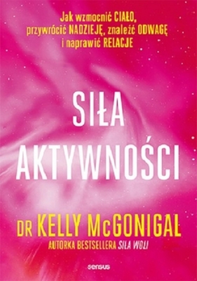 Siła aktywności. - Kelly McGonigal