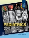 Diagnostic Imaging. Pediatrics A. Carlson Merrow Jr., Randy R. Richardson, Arthur B. Meyers